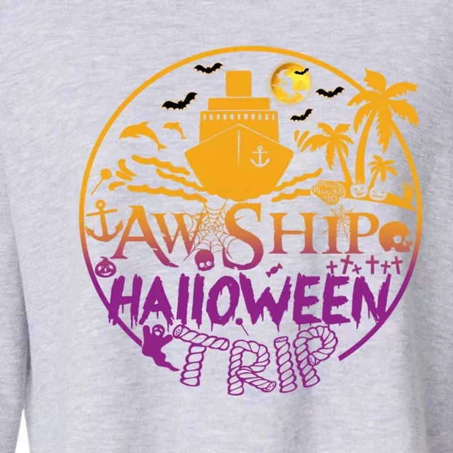 Aw Ship Halloween Trip Family Cruising Crew Cruise Squad Cute Gift Cropped Pullover Crew