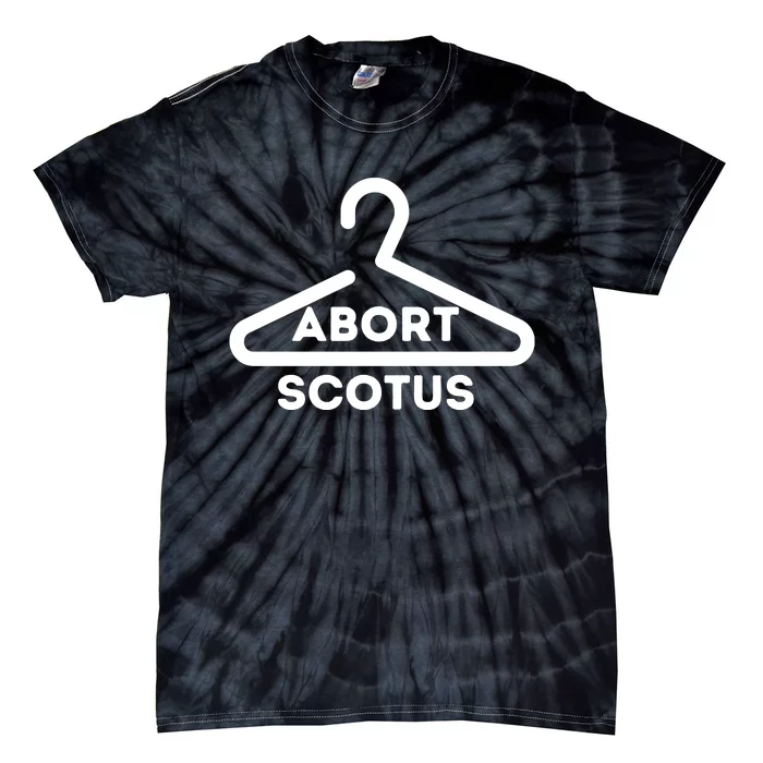 Abort SCOTUS Hanger ProChoice Tie-Dye T-Shirt