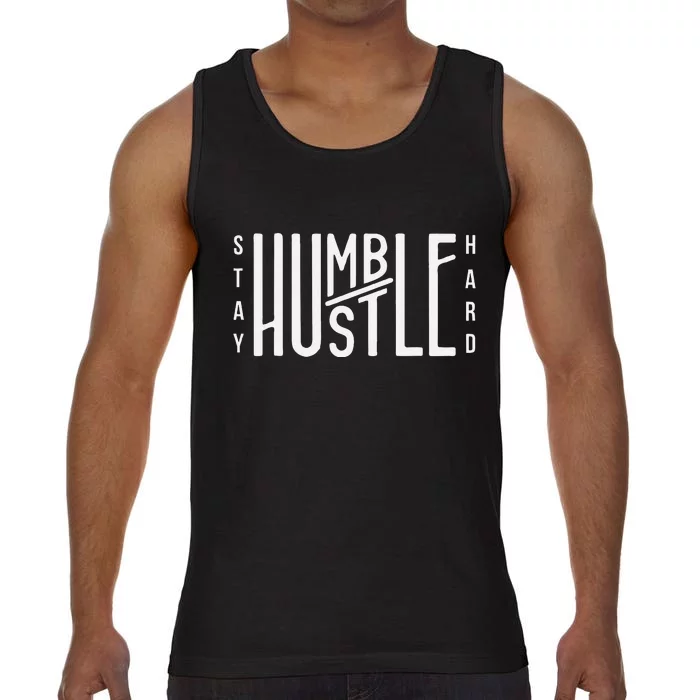 Always Stay Humble Hustle Hard Spread Kindness Inspirational Comfort Colors® Tank Top