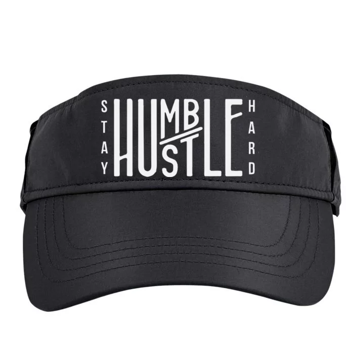 Always Stay Humble Hustle Hard Spread Kindness Inspirational Adult Drive Performance Visor