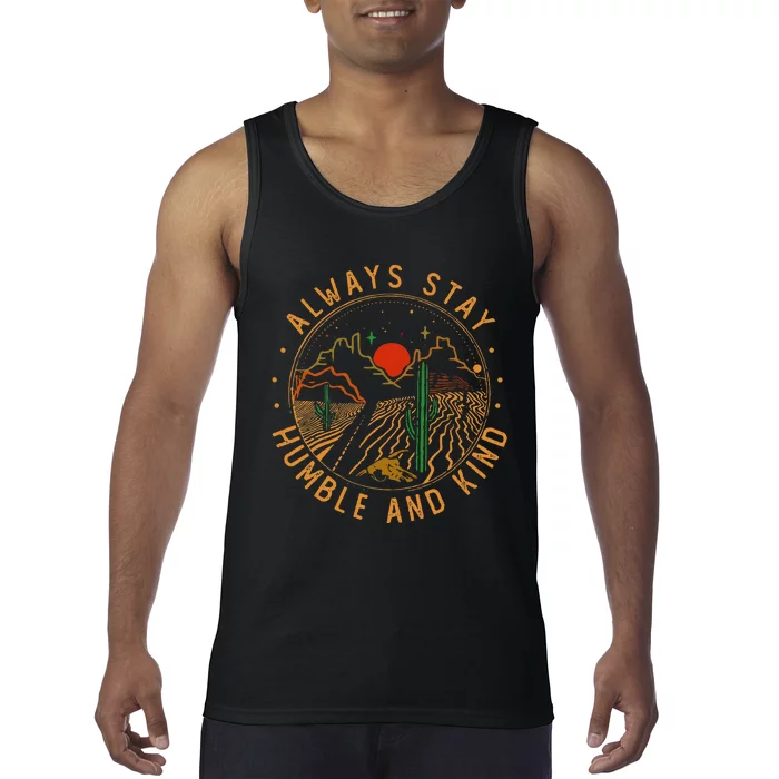 Always Stay Humble And Kind Vintage Mountains Cactus Deserts Tank Top