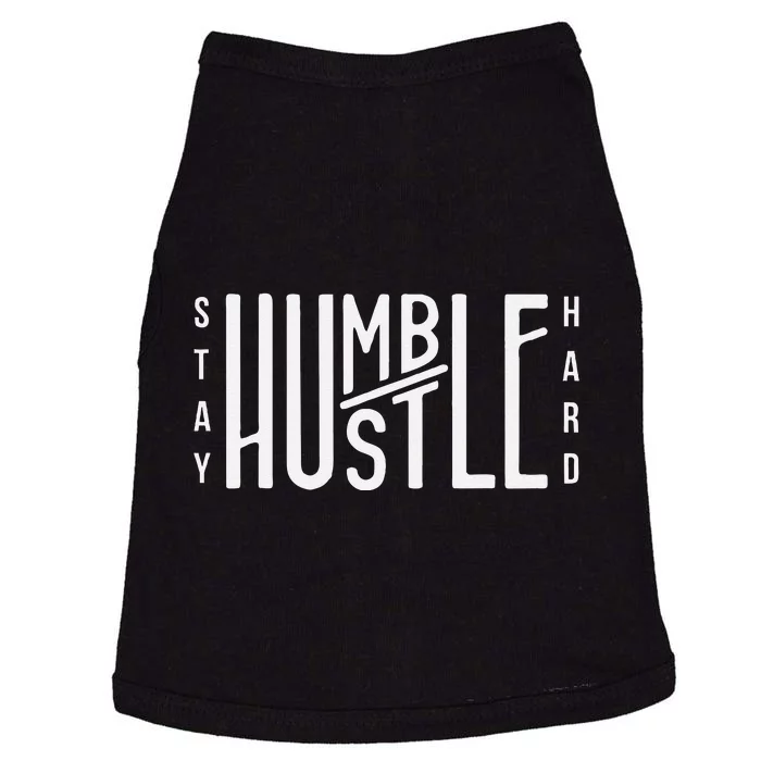 Always Stay Humble Hustle Hard Spread Kindness Inspirational Doggie Tank