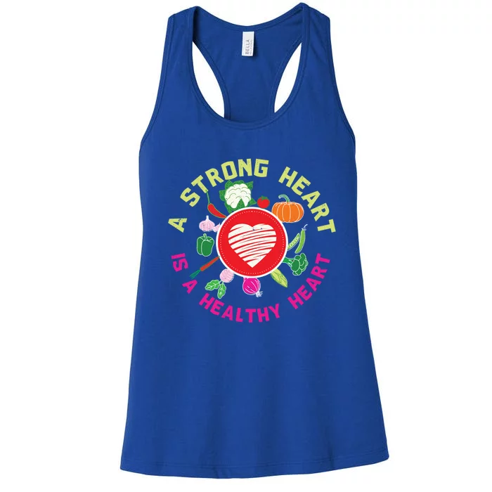 A Strong Heart Is A Healthy Heart Vegan Fitness Health Sport Funny Gift Women's Racerback Tank