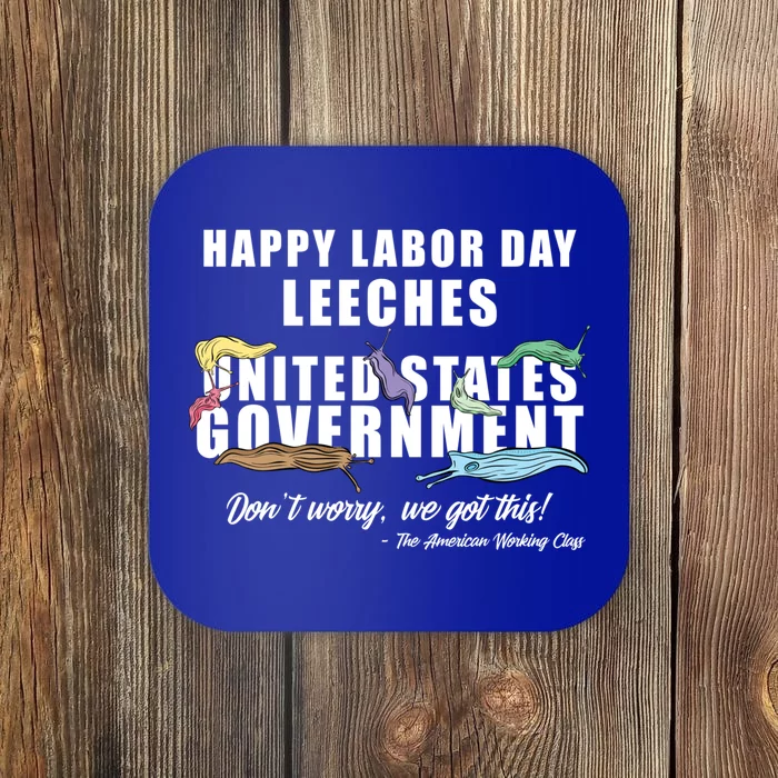 Anti Socialism Happy Labor Day Leeches Gift Coaster