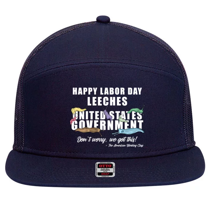 Anti Socialism Happy Labor Day Leeches Gift 7 Panel Mesh Trucker Snapback Hat