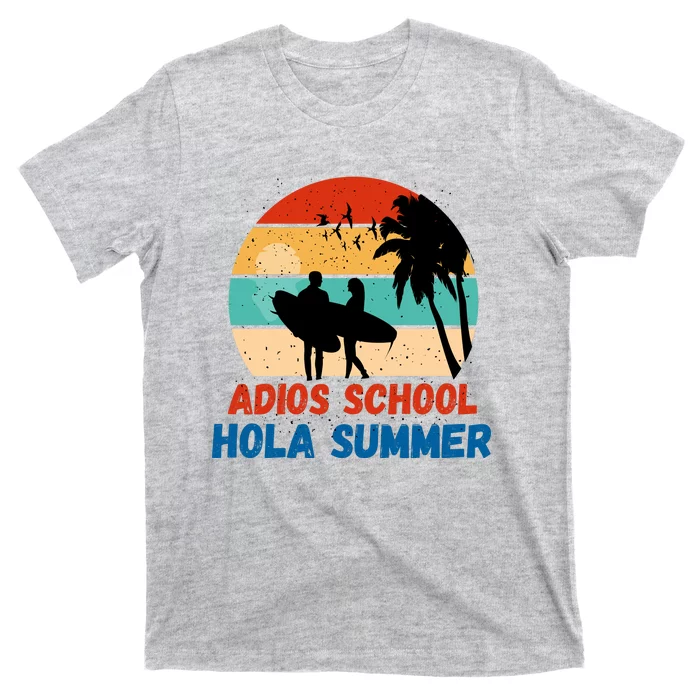 Adios School Hola Summer T-Shirt