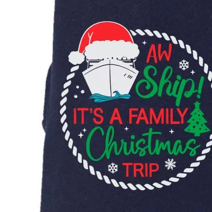 Aw Ship ItS A Christmas Cruise Trip Family Friend Matching Doggie 3-End Fleece Hoodie