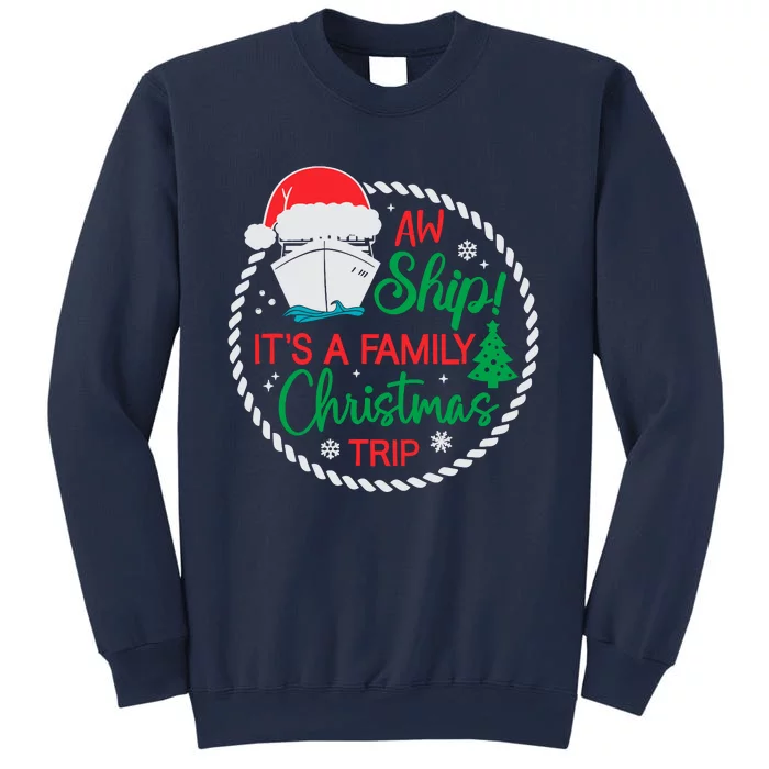 Aw Ship ItS A Christmas Cruise Trip Family Friend Matching Sweatshirt