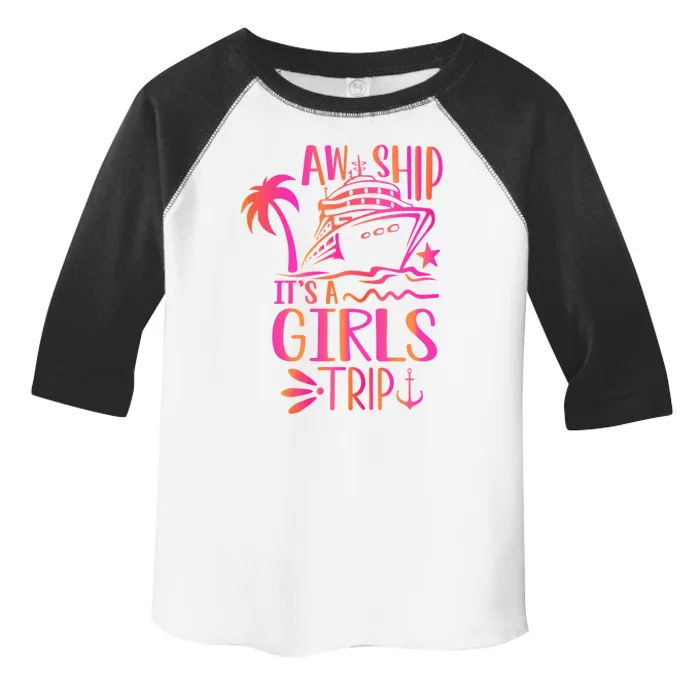 Aw Ship! ItS A Trip Cruise Vacation 2024 Gift Toddler Fine Jersey T-Shirt