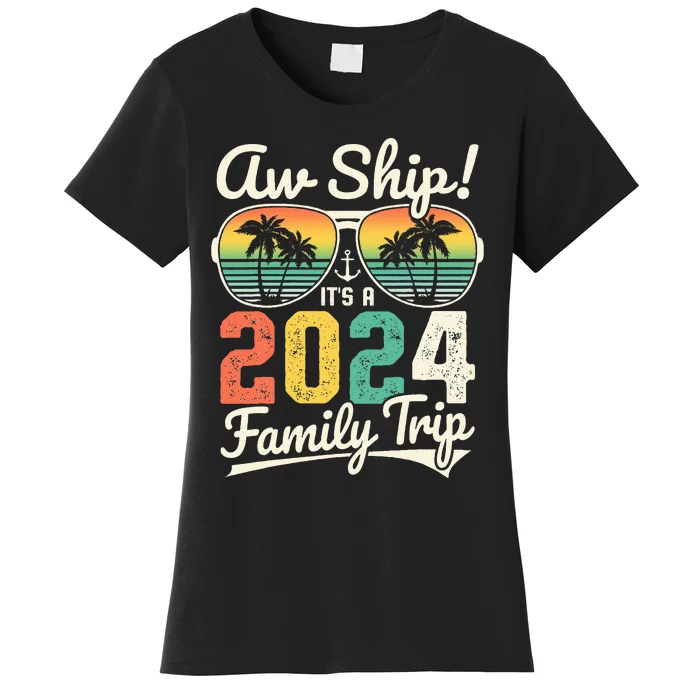 Aw Ship ItS A 2024 Family Trip Family Cruise Vintage Women's T-Shirt