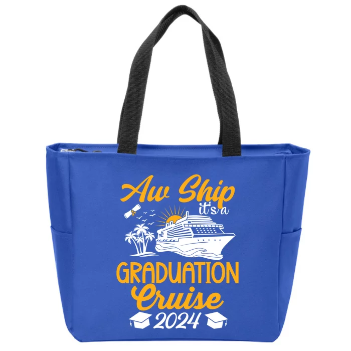 Aw Ship Its A Graduation Cruise Matching Family And Friends Gift Zip Tote Bag