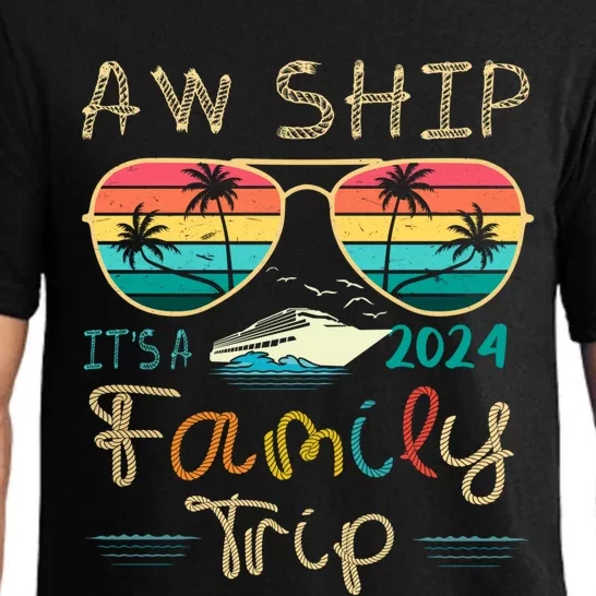 Aw Ship ItS A Family Trip Matching Family Group Cruise Great Gift Pajama Set