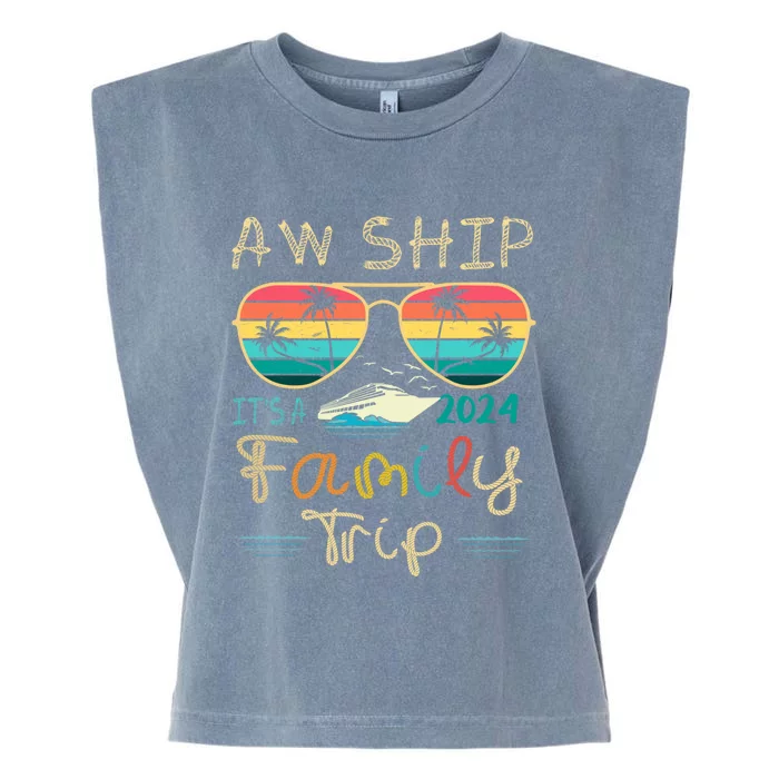 Aw Ship ItS A Family Trip Matching Family Group Cruise Great Gift Garment-Dyed Women's Muscle Tee