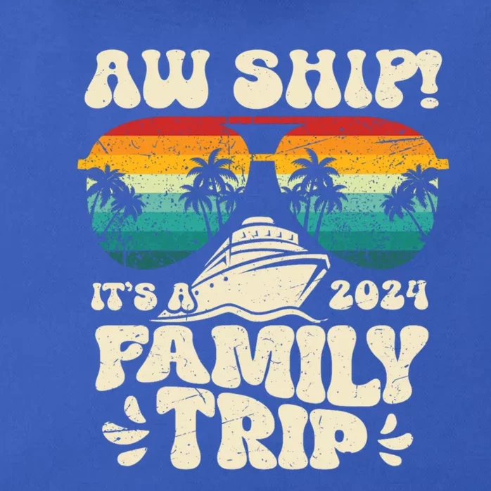 Aw Ship ItS A Family Trip 2024 Family Cruise Squad Matching Cool Gift Zip Tote Bag