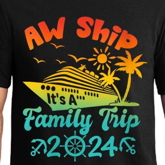 Aw Ship! It's A Family Trip Cruise Vacation Beach 2024 Funny Pajama Set