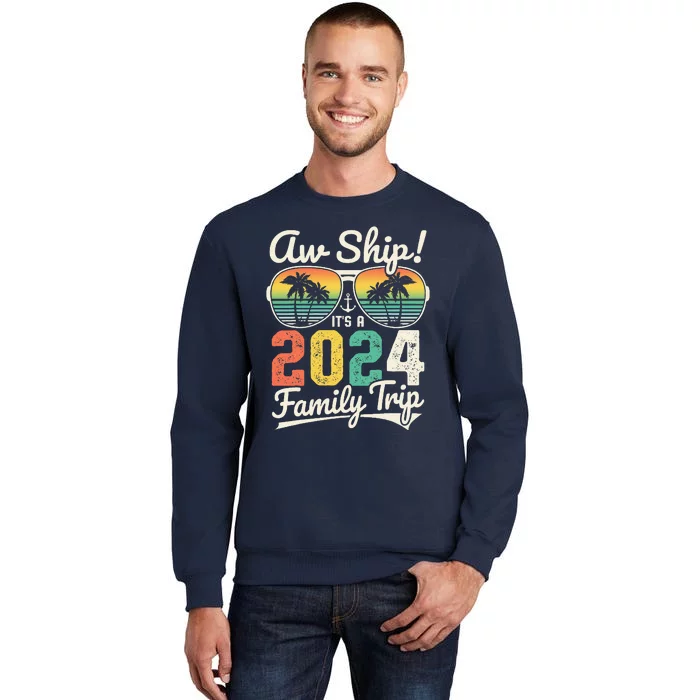 Aw Ship ItS A 2024 Family Trip Family Cruise Vintage Sweatshirt