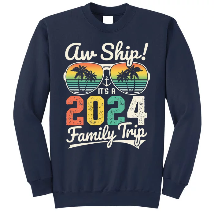 Aw Ship ItS A 2024 Family Trip Family Cruise Vintage Sweatshirt