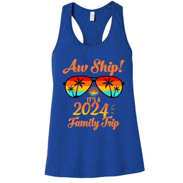 Aw Ship ItS A Family Trip 2024 Vintage Family Matching Gift Women's Racerback Tank