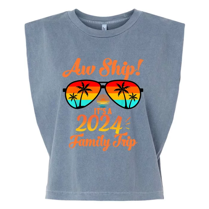 Aw Ship ItS A Family Trip 2024 Vintage Family Matching Gift Garment-Dyed Women's Muscle Tee