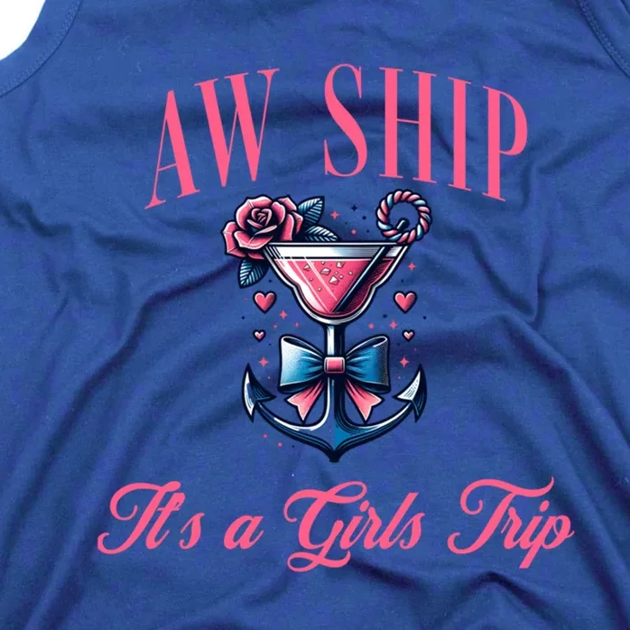 Aw Ship ItS A Trip Cruise Trip Oh Sip Coastal Gift Tank Top