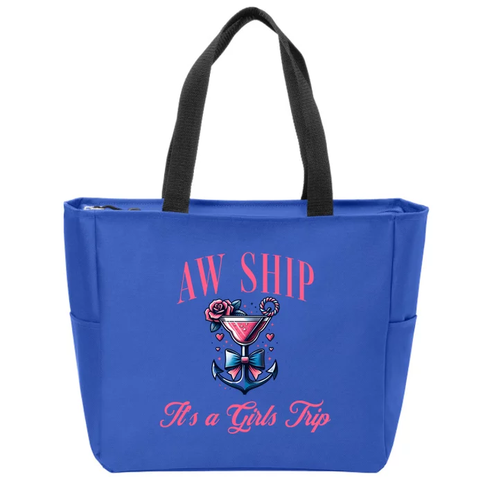 Aw Ship ItS A Trip Cruise Trip Oh Sip Coastal Gift Zip Tote Bag