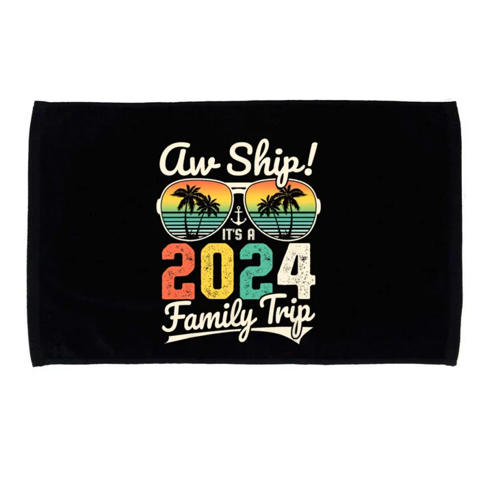 Aw Ship ItS A 2024 Family Trip Family Cruise Vintage Microfiber Hand Towel