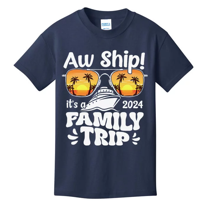 Aw Ship ItS A Family Trip 2024 Family Cruise Squad Matching Kids T-Shirt