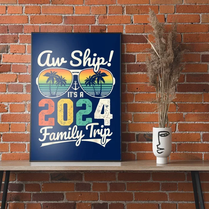 Aw Ship It's A 2024 Family Trip Family Cruise Vintage Poster