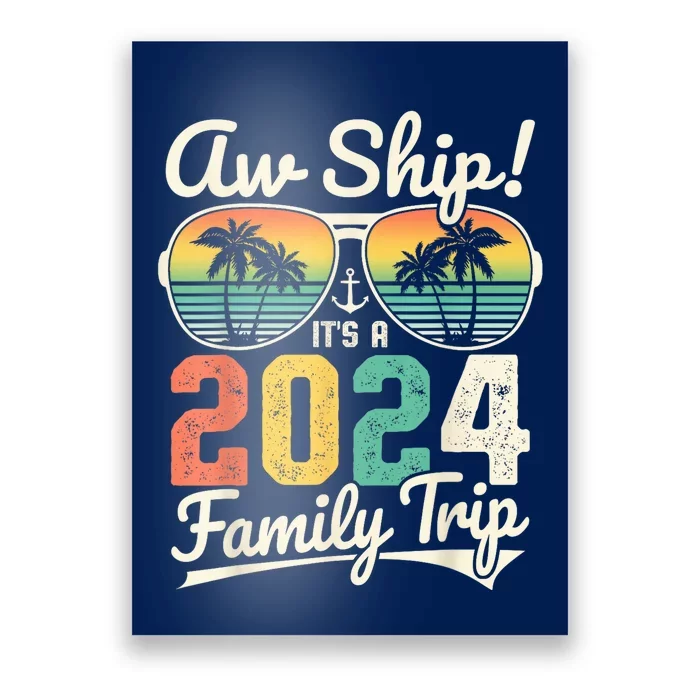 Aw Ship It's A 2024 Family Trip Family Cruise Vintage Poster