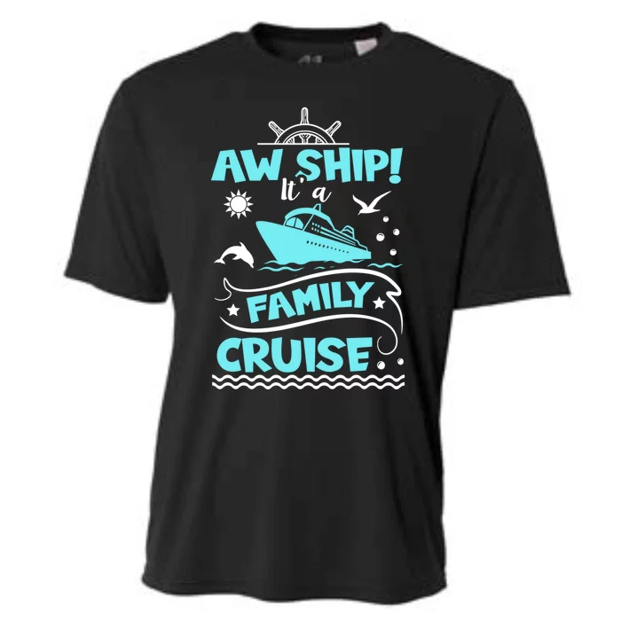 Aw Ship! It's A Family Trip Family Cruise Gift Cooling Performance Crew T-Shirt