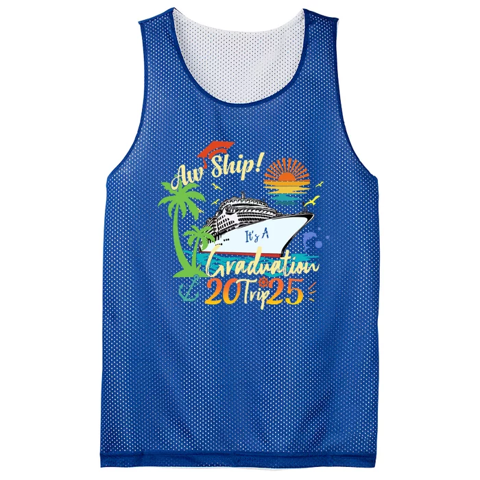 Aw Ship ItS A Grad Trip 2025 Graduation Cruise 2025 Gift Mesh Reversible Basketball Jersey Tank