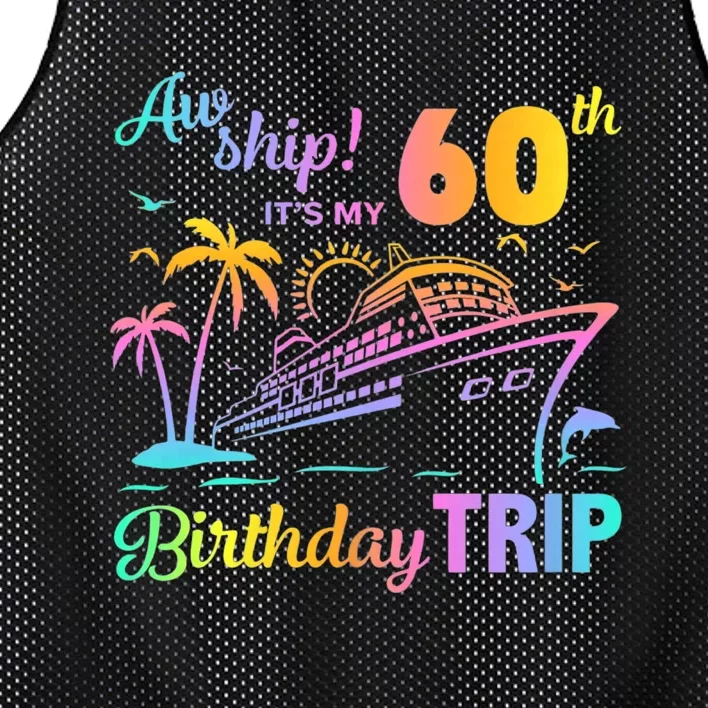 Aw Ship It’S My 60th Birthday Trip Mesh Reversible Basketball Jersey Tank