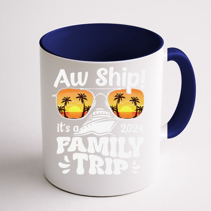 Aw Ship ItS A Family Trip 2024 Family Cruise Squad Matching Front & Back Coffee Mug