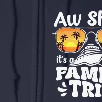 Aw Ship ItS A Family Trip 2024 Family Cruise Squad Matching Full Zip Hoodie