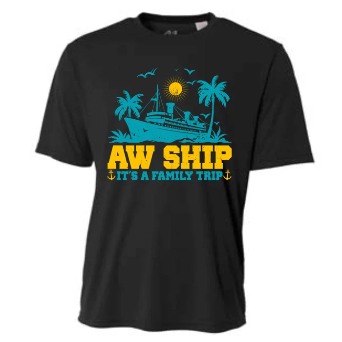 Aw Ship It’S A Family Trip Gift Cooling Performance Crew T-Shirt