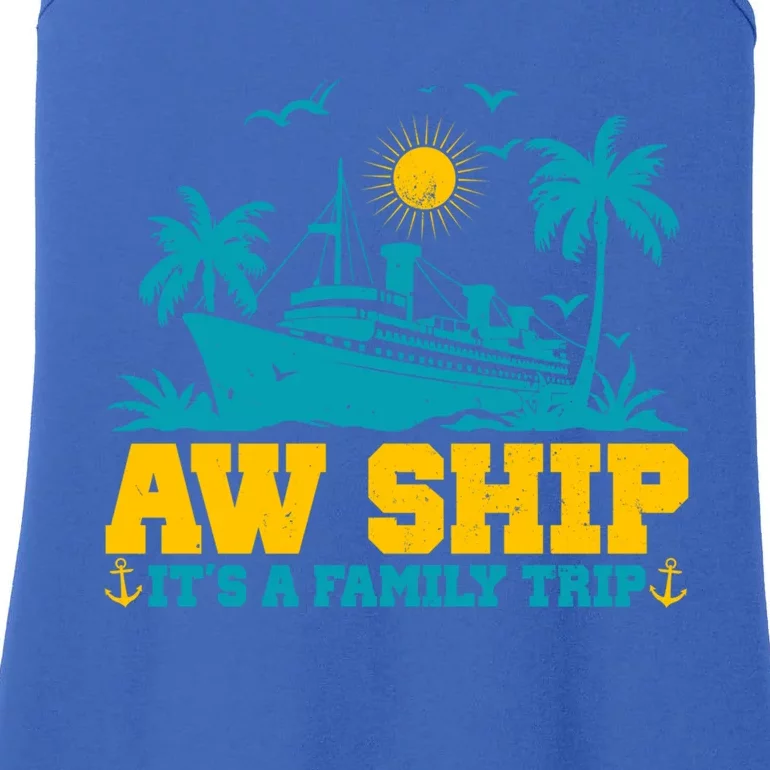 Aw Ship It’S A Family Trip Gift Ladies Essential Tank