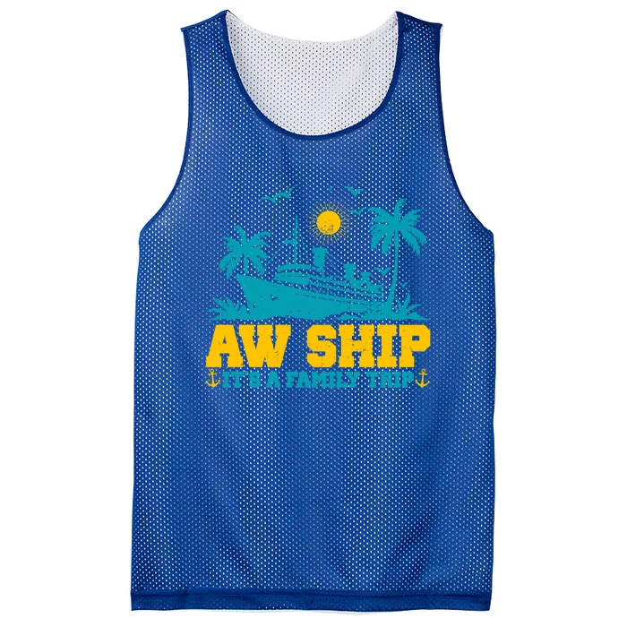 Aw Ship It’S A Family Trip Gift Mesh Reversible Basketball Jersey Tank