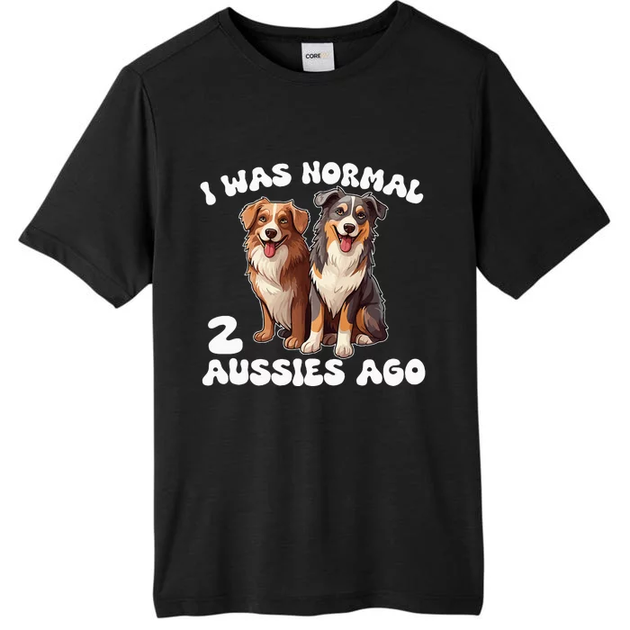 Australian Shepherd I Was Normal 2 Aussies Ago ChromaSoft Performance T-Shirt