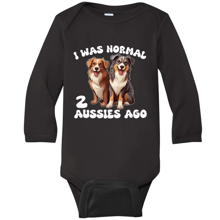 Australian Shepherd I Was Normal 2 Aussies Ago Baby Long Sleeve Bodysuit