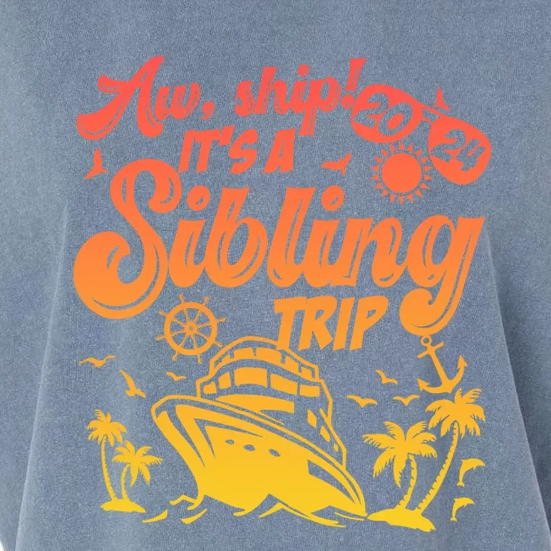 Aw Ship It’S A Sibling Trip 2024 Family Vacation Cruise Gift Garment-Dyed Women's Muscle Tee