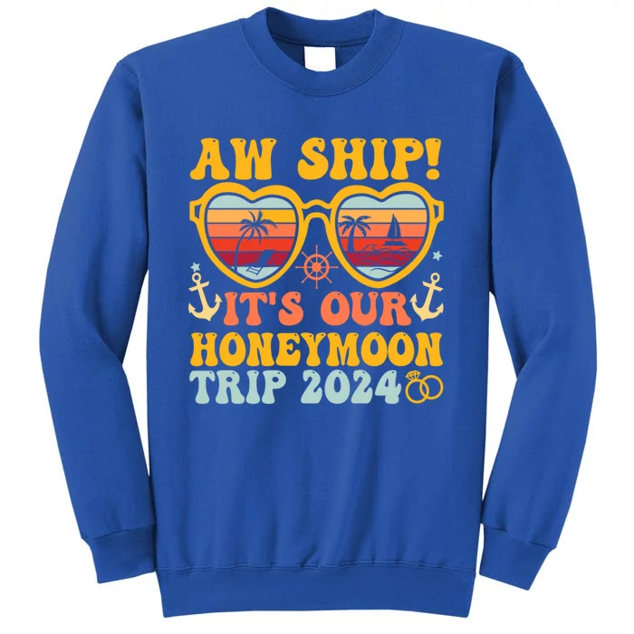 Aw Ship It’S Our Honeymoon Trip 2024 Matching Couples Cruise Meaningful Gift Sweatshirt