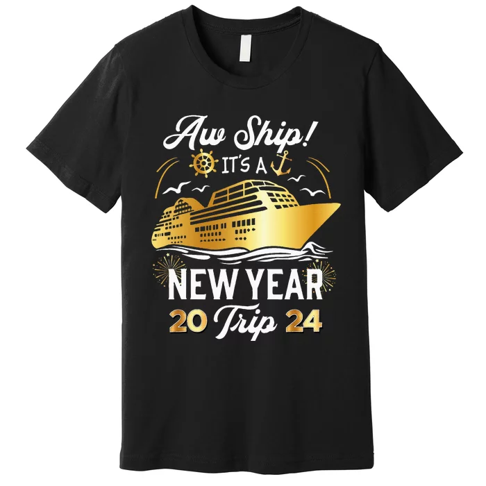 Aw Ship It's A New Year Trip Cruise Vacation Matching Premium T-Shirt