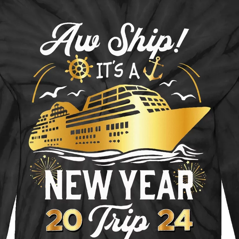 Aw Ship It's A New Year Trip Cruise Vacation Matching Tie-Dye Long Sleeve Shirt