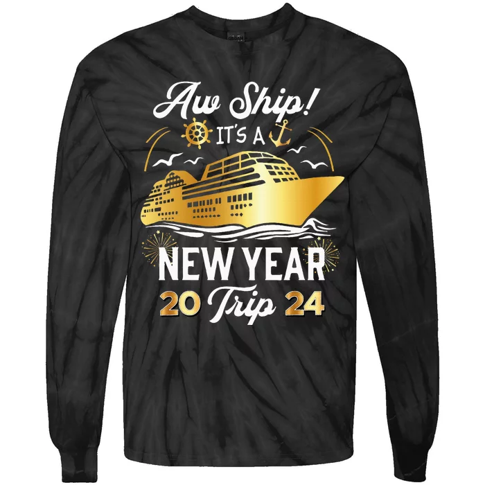 Aw Ship It's A New Year Trip Cruise Vacation Matching Tie-Dye Long Sleeve Shirt