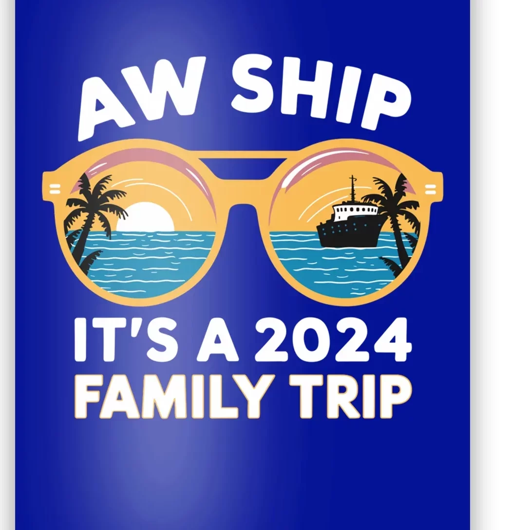 Aw Ship ItS A 2024 Family Trip Design Family Cruise Squad Gift Poster