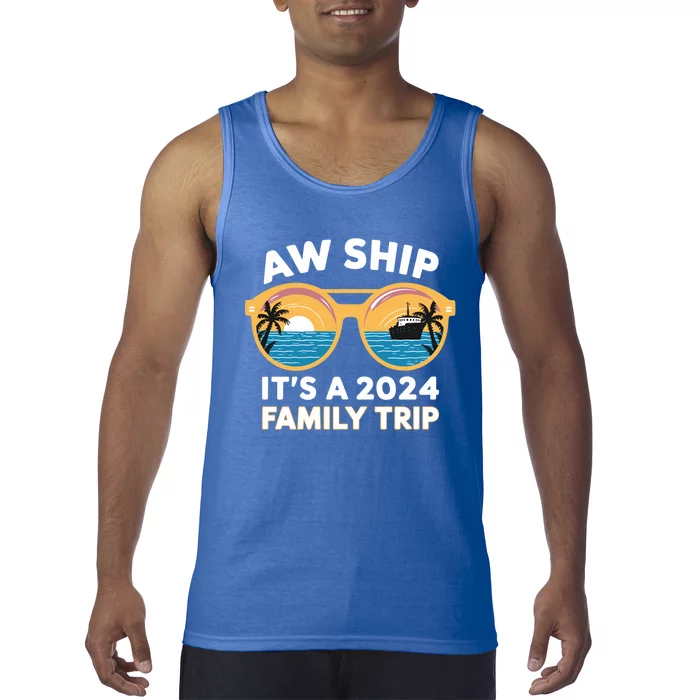 Aw Ship ItS A 2024 Family Trip Design Family Cruise Squad Gift Tank Top