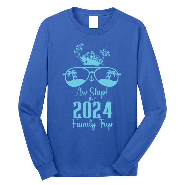 Aw Ship ItS A 2024 Family Trip Matching Summer Vacation Gift Long Sleeve Shirt