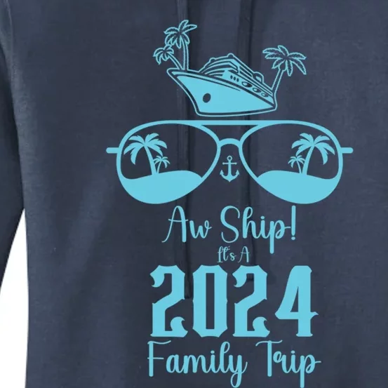 Aw Ship ItS A 2024 Family Trip Matching Summer Vacation Gift Women's Pullover Hoodie