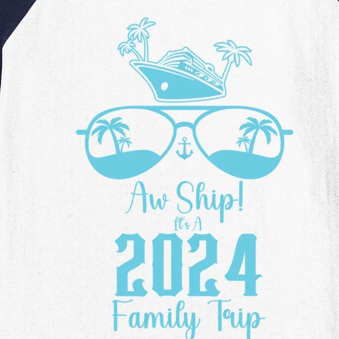 Aw Ship ItS A 2024 Family Trip Matching Summer Vacation Gift Baseball Sleeve Shirt