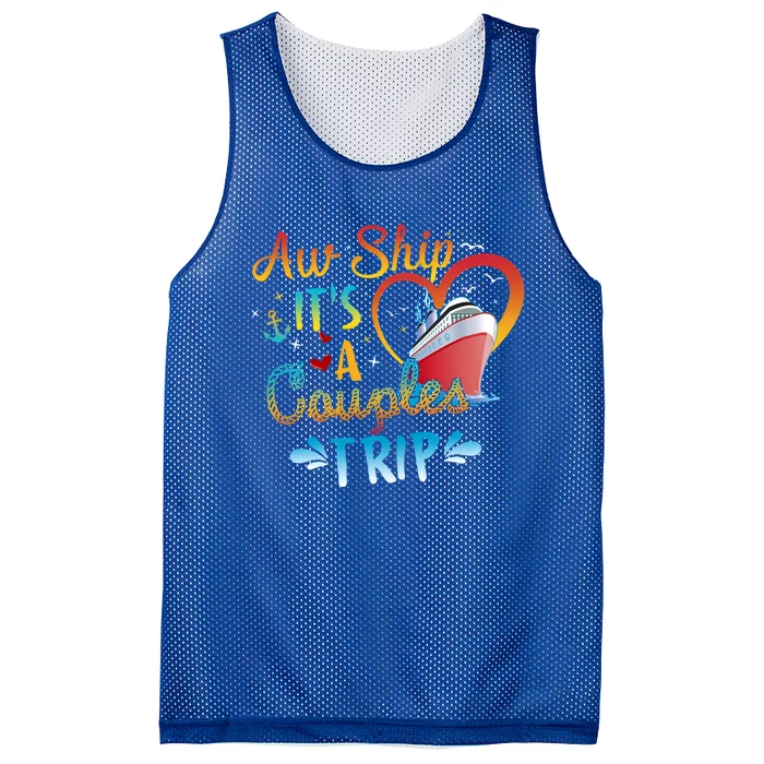 Aw Ship ItS A Couples Trip Cute Gift Mesh Reversible Basketball Jersey Tank